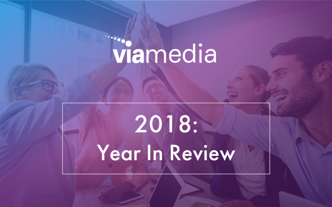 2018 at Viamedia: A Year In Review